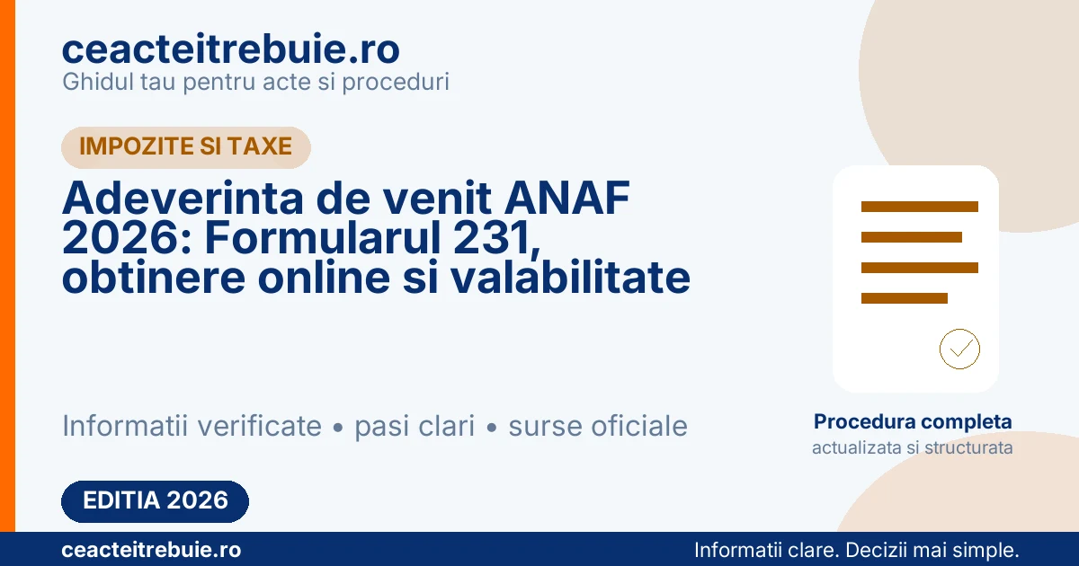 Adeverinta de venit ANAF 2026: Formularul 231, obtinere online si valabilitate