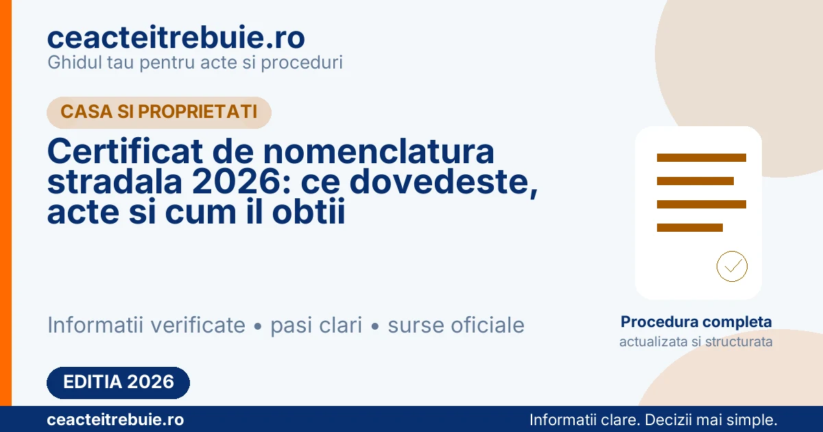 Certificat de nomenclatura stradala 2026: ce dovedeste, acte si cum il obtii