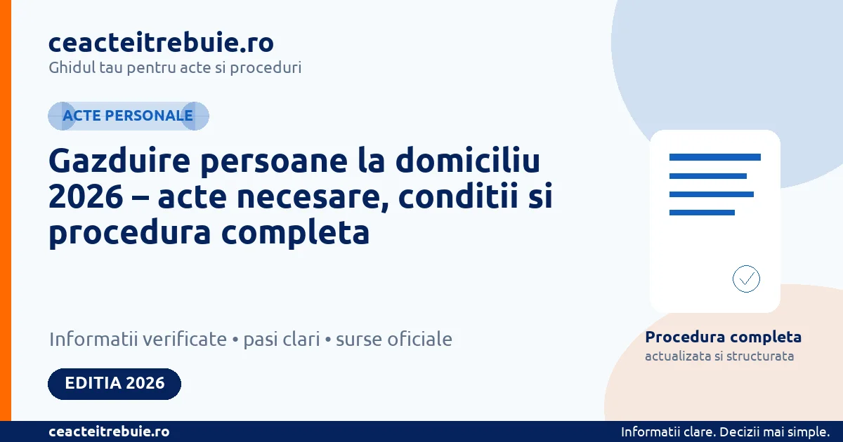Gazduire persoane la domiciliu 2026 – acte necesare, conditii si procedura completa