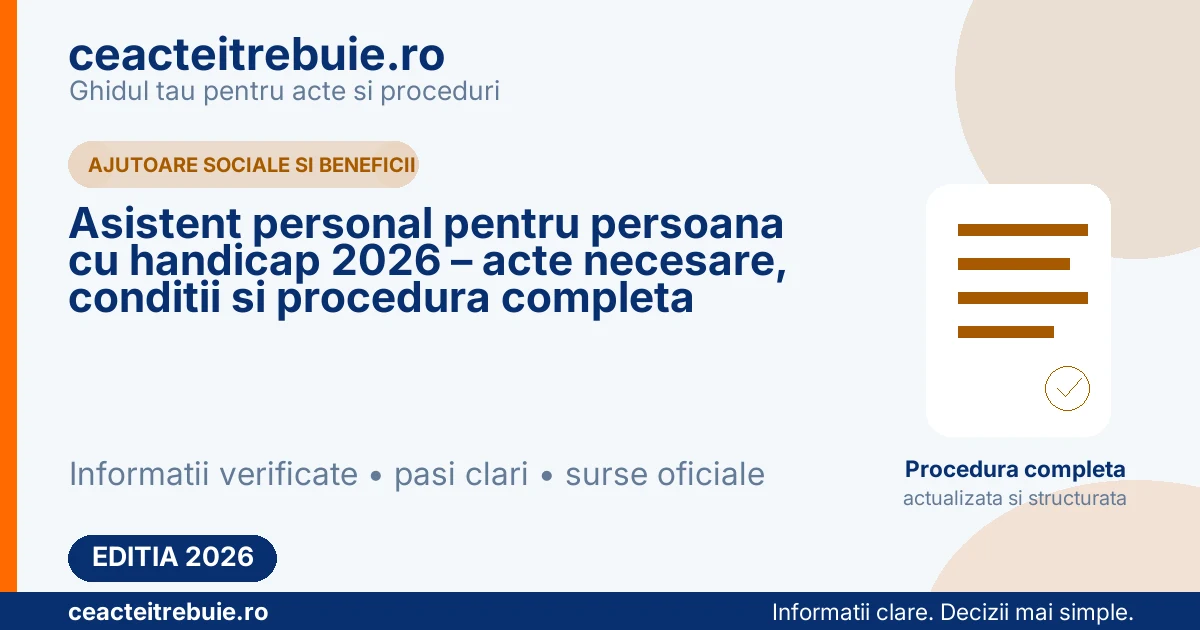 Asistent personal pentru persoana cu handicap 2026 – acte necesare, conditii si procedura completa
