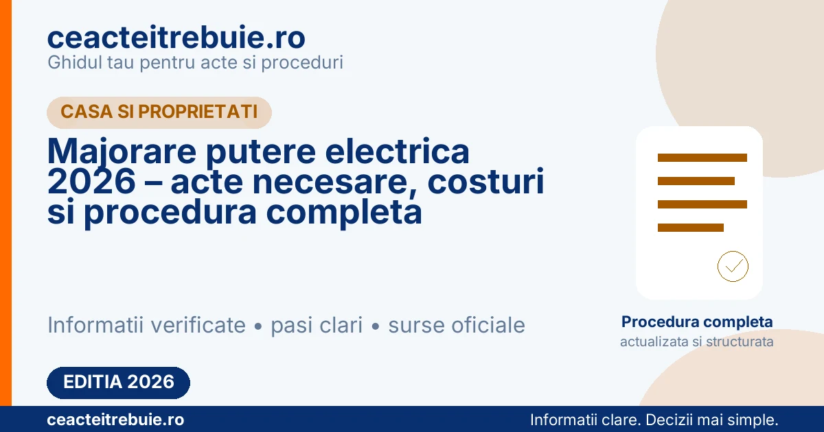 Majorare putere electrica 2026 – acte necesare, costuri si procedura completa