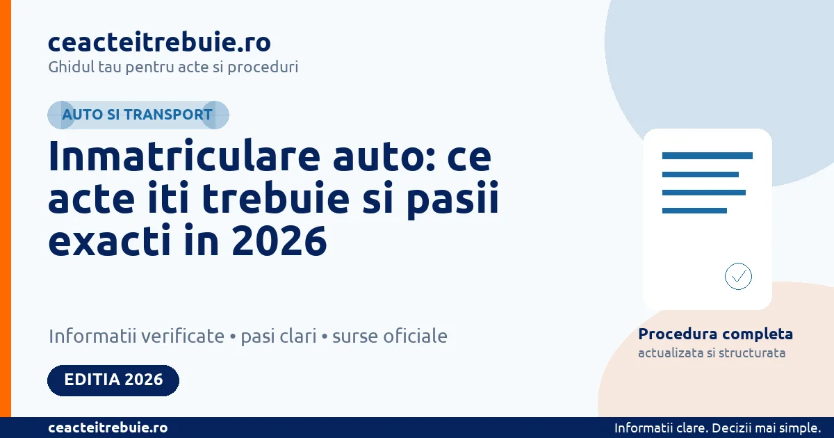 Inmatriculare auto 2026 – acte necesare, costuri si pasii pentru inmatriculare