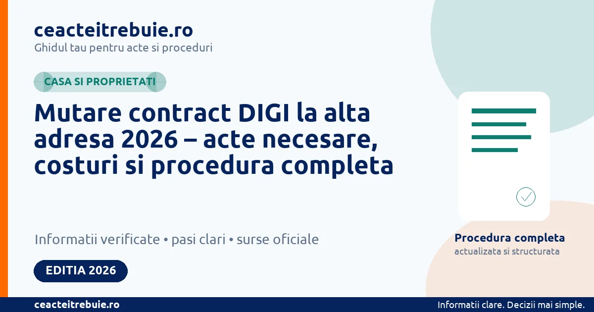 Mutare contract DIGI la alta adresa 2026 – acte necesare, costuri si procedura completa