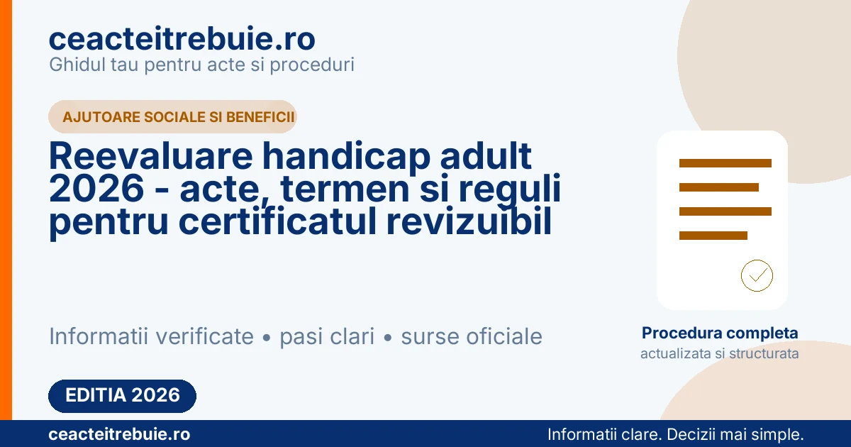 Reevaluare handicap adult 2026 - acte, termen si reguli pentru certificatul revizuibil