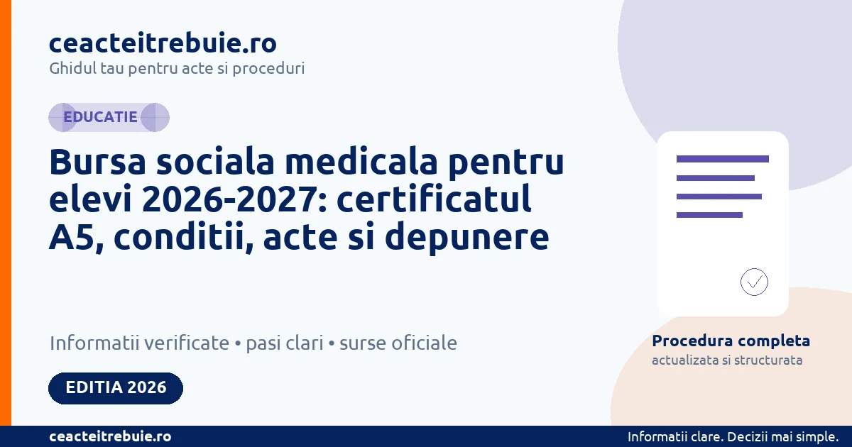 Bursa sociala medicala pentru elevi 2026-2027: certificatul A5, conditii, acte si depunere - Educatie