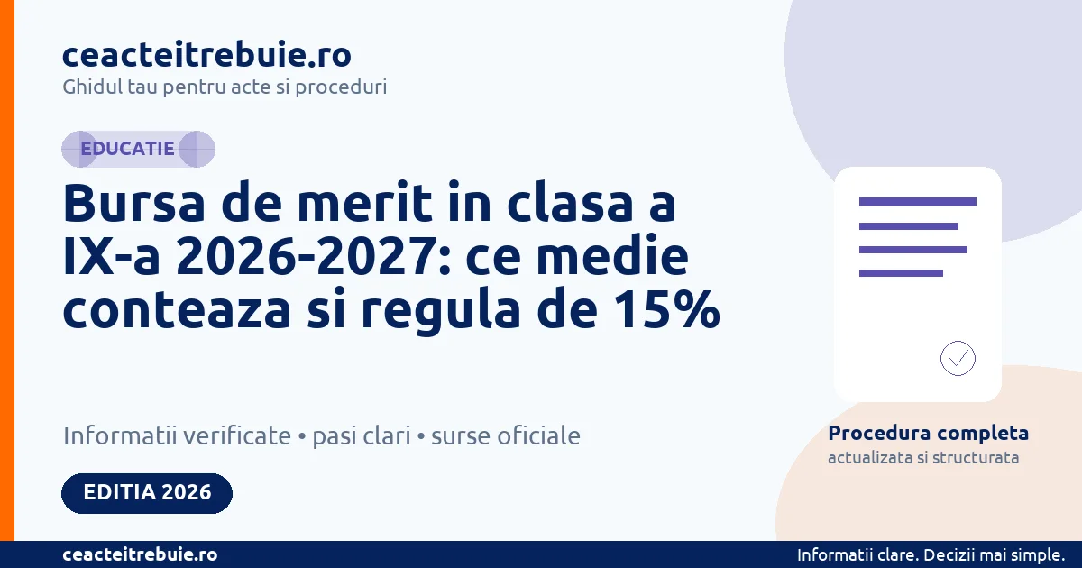 Bursa de merit in clasa a IX-a 2026-2027: ce medie conteaza si regula de 15% - Educatie