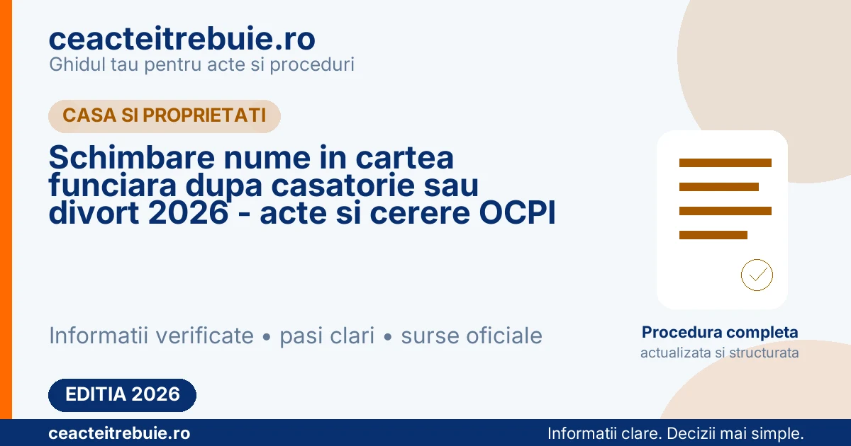 Schimbare nume in cartea funciara dupa casatorie sau divort 2026 - acte si cerere OCPI
