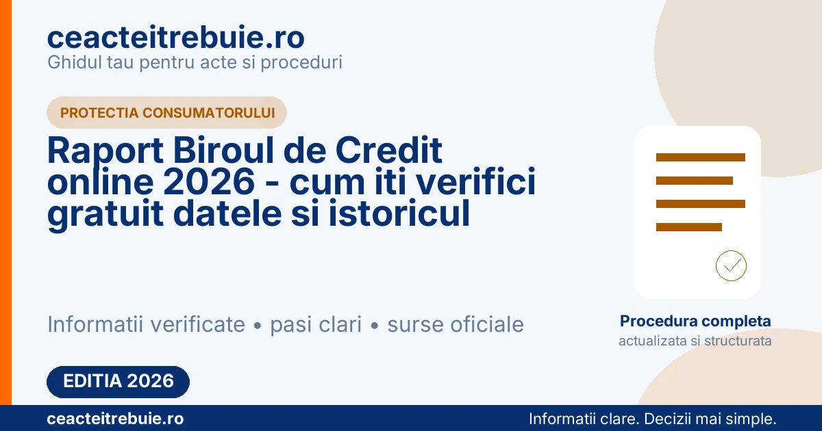 Raport Biroul de Credit online 2026 - cum iti verifici gratuit datele si istoricul