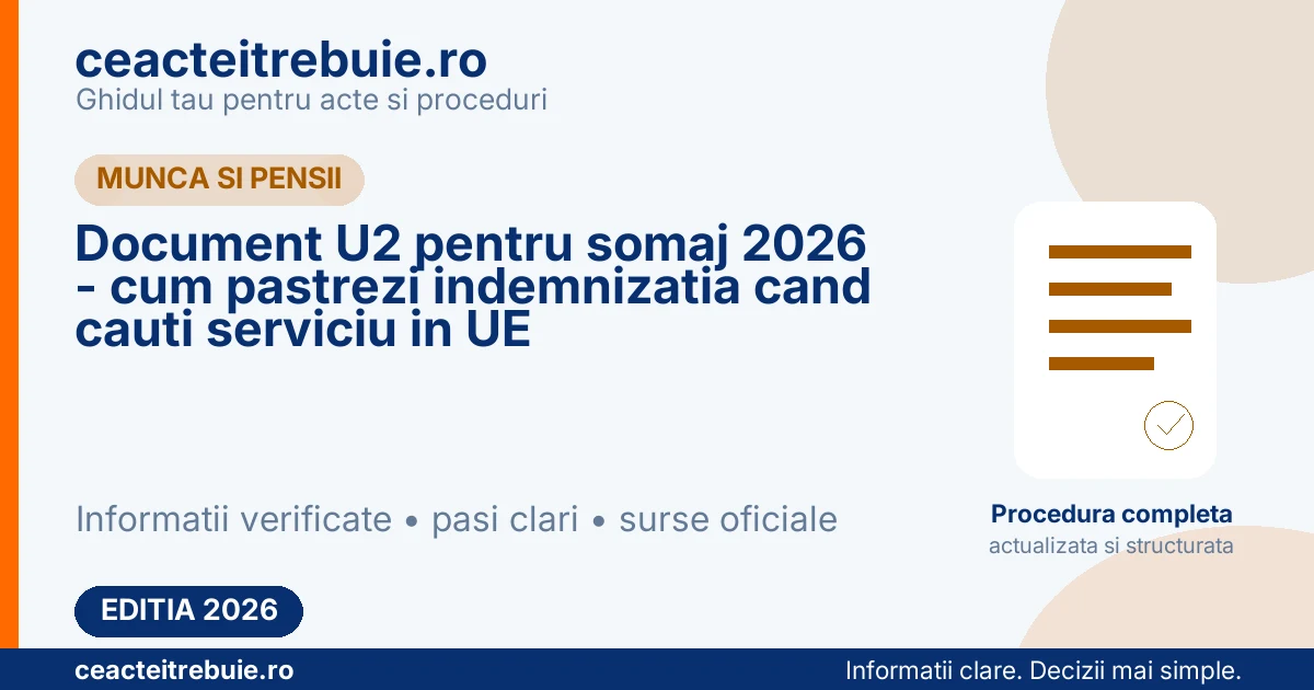 Document U2 pentru somaj 2026 - cum pastrezi indemnizatia cand cauti serviciu in UE