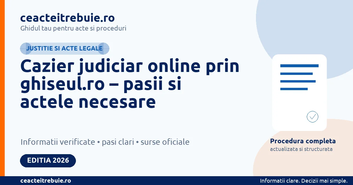 Cazier judiciar online prin ghiseul.ro – pasii si actele necesare
