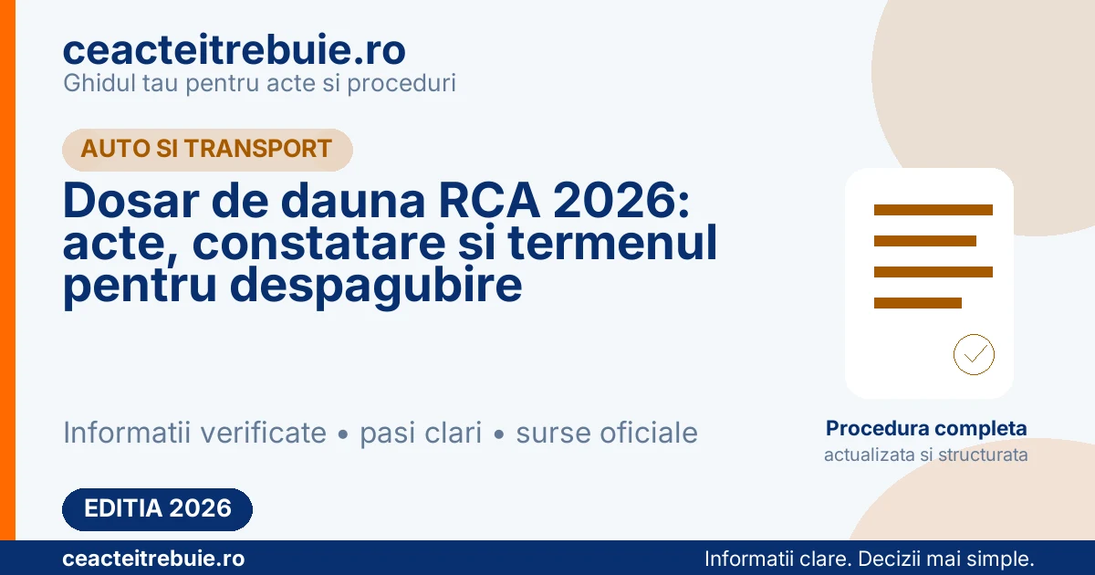 Dosar de dauna RCA 2026: acte, constatare si termenul pentru despagubire