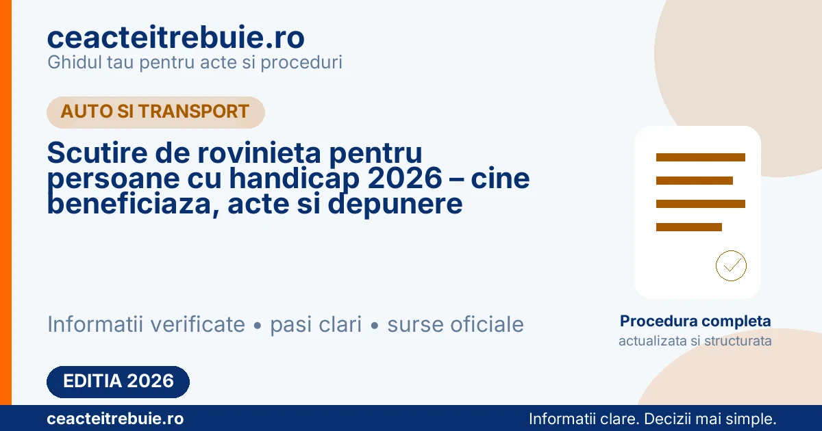 Scutire de rovinieta pentru persoane cu handicap 2026 – cine beneficiaza, acte si depunere