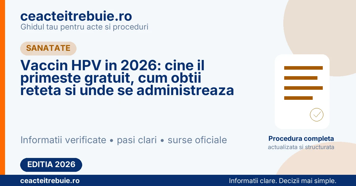 Vaccin HPV in 2026: cine il primeste gratuit, cum obtii reteta si unde se administreaza