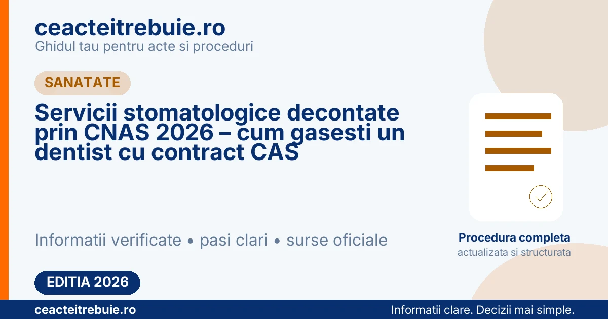 Servicii stomatologice decontate prin CNAS 2026 – cum gasesti un dentist cu contract CAS