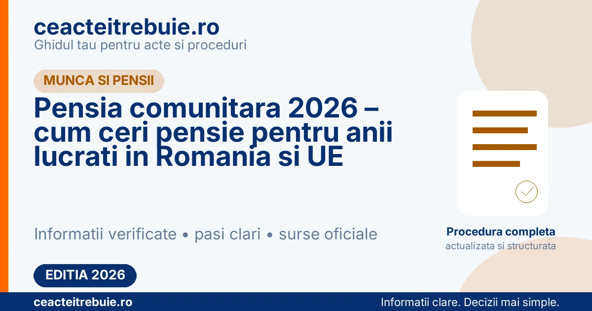 Pensia comunitara 2026 – cum ceri pensie pentru anii lucrati in Romania si UE