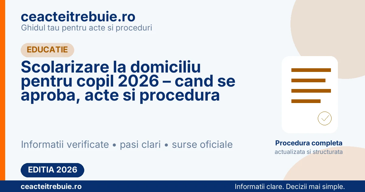 Scolarizare la domiciliu pentru copil 2026 – cand se aproba, acte si procedura