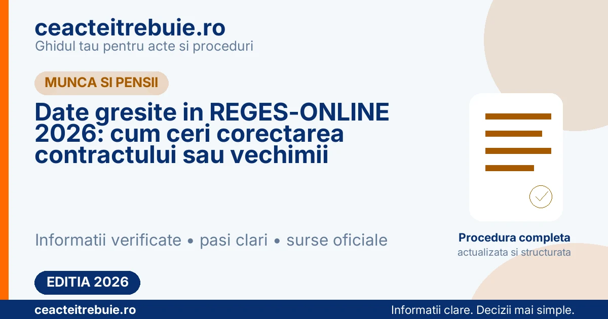 Date gresite in REGES-ONLINE 2026: cum ceri corectarea contractului sau vechimii